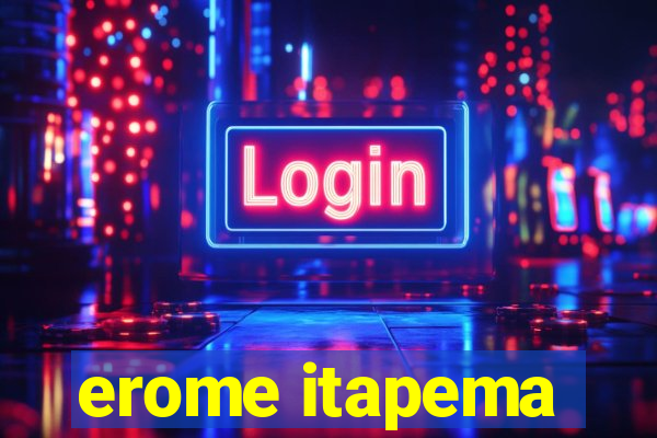 erome itapema